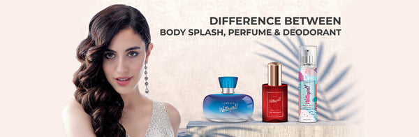 Difference between body splash, perfume, and deodorant.